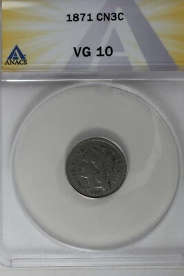 1871  .03  ANACS  VG 10    Three Cent Nickel, Liberty Three Cent Piece - Image 1 of 2