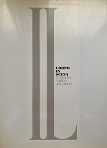 Vasco Ascolini, Il corpo in scena, Tecnograf, Proteo, 1987 - Foto 1 di 17