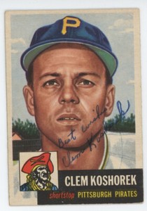 1953 Topps Clem Koshorek Signed Autographed (Traced) Pirates Auto