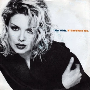 Kim Wilde - If I Can't Have You (7" Single, UK press) - Picture 1 of 1