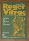 Roger Vitrac: ein Vorläufer des Theaters des Absurden. Grimm, Jürgen.