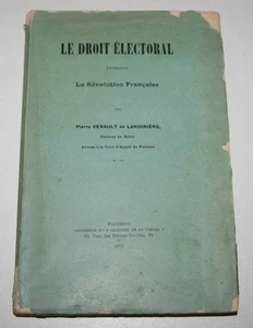 VENAULT de LARDINIERE - Droit électoral pendant la révolution française - 1912 - Picture 1 of 1