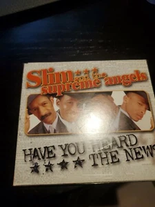 slim and the supreme angels  HAVE YOU HEARD THE NEWS       - Picture 1 of 5