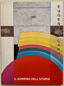 Eugenio Carmi - Il Sorriso Dell’Utopia - Galleria San Carlo - Milano - Foto 1 di 3