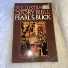 The Illustrated Story Bible Pearl S. Buck RARE VG Cnd 1980 SC 1st Meridian Print
