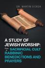 Martin Sicker A Study Of Jewish Worship Poche