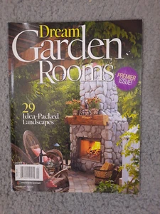 Dream Garden Rooms Magazine, 2010. Premier Issue #1. 29 Idea-Packed Landscapes - Picture 1 of 2