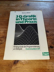 Livre "3-D-Grafik in Theorie und Praxis" - iwt - Commodore 64 / C64 - Zdjęcie 1 z 3