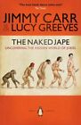 The Naked Jape: Uncovering the Hidden World of Jokes by Greeves, Lucy 0141025158