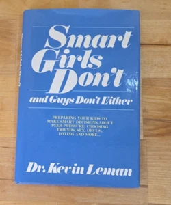 Smart Girls Don't & Guys Don't Either by Dr Kevin Leman - Hardcover - Picture 1 of 8