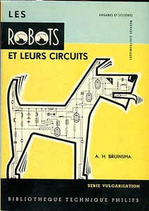 A.H. Bruinsma ROBOTS AND THEIR CIRCUITS - Picture 1 of 1