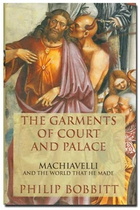 The Garments of Court and Palace by Bobbitt HB 2013 Machiavelli W1 - Picture 1 of 2