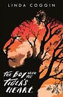 The Boy with the Tiger's Heart,Linda Coggin- 9781471404580