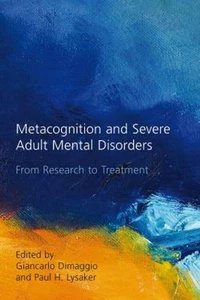 Metacognition and Severe Adult Mental Disorders : From Research t - Imagen 1 de 2