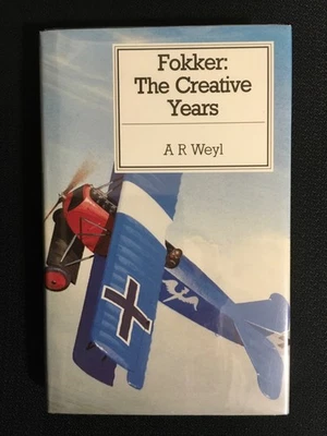 FOKKER The Creative Years by A. R. Weyl Aircraft Company History WWI Aviation HC - Image 1 of 4