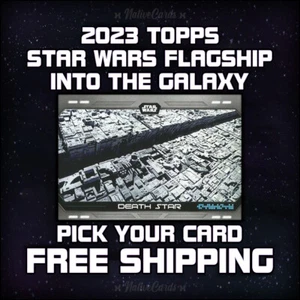 2023 Topps Star Wars Flagship Insert Into The Galaxy - Pick Your Card - Picture 1 of 1