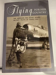 Flying for Her Country: The American and Sovi- 1597972665, paperback, Amy Strebe - Picture 1 of 2