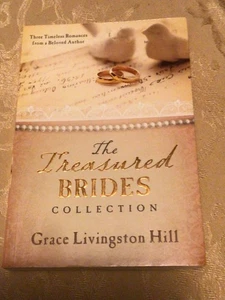 The Treasured Brides Collection von Grace Livingston Hill ~ 2014 ~ PB ~ Sehr guter Zustand! - Bild 1 von 8
