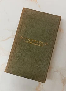 MATHEMATICAL INSTRUMENTS by J. Heather, Weale's Rudimentary Series, Vol. 1 1884. - Picture 1 of 6