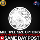 FILL ME UP 1 Vinyl Car Sticker Decal Cheap Adult Humour Cute Anime Hentai Japan
