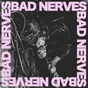 Bad Nerves Bad Nerves (Vinyl) 12" Album (UK IMPORT) - Picture 1 of 1