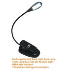 Rechargeable LED Book Light Table Lamp Easy Clip On Reading Light 2 Brightness 