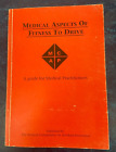 Medical Aspects of Fitness to Drive. Ed. By Dr J.F. Taylor. 1995