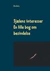 Sjlens Interesser En Lille Bog Om Besindelse By Kim Grtz Danish Paperback Bo