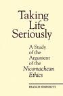 Taking Life Seriously: Study of the ..., Sparshott, F E