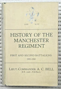 History Of The Manchester Regiment First & Second Battalions Hardcover DJ 554p - Foto 1 di 15