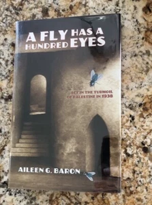 SIGNED A Fly Has A Hundred Eyes by Aileen G Baron ~ 1st Ed. 2000 HC/DJ +Cover - Picture 1 of 4
