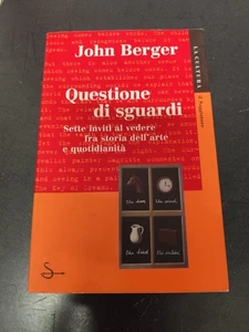 LIBRO QUESTIONE DI SGUARDI JOHN BERGER IL SAGGIATORE 1998 - Foto 1 di 7