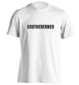 Southerner, t-shirt London Londoner accent Essex cockney Oxford Brighton 7349 - Picture 1 of 12