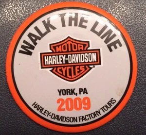 2009 HARLEY YORK PENNSYLVANIA "WALK THE LINE FACTORY TOUR" BUTTON PIN - Picture 1 of 2