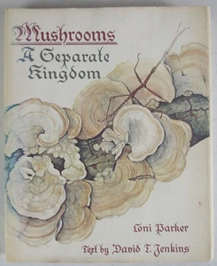 Mushrooms A Separate Kingdom Signed Loni Parker & David Jenkins Hardcover 1979 - Imagen 1 de 11