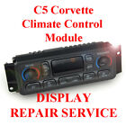 1997 - 2004 C5 CORVETTE Climate Control HVAC Heater AC SCREEN & BACKLIGHT REPAIR