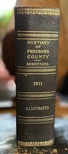 Antique Illustrated History of Freeborn County Minnesota Book - 1911 - Picture 1 of 18