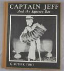 CAPTAIN JEFF AND SQEEZE BOX RUTH K TODT 1940 DJ ALBERT WHITMAN R D RICHARDSON