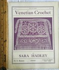 Antique 1912 The Lace Maker Venetian Crochet by Sara Hadley Booklet !!