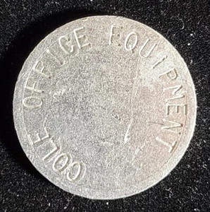 TRADE TOKEN-COLE OFFICE EQUIPMENT Good For 25c Laminate. Our HA121 - Picture 1 of 4