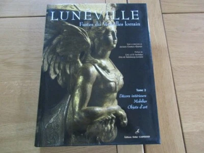 LORRAINE LUNEVILLE FASTES DU VERSAILLES LORRAINS TOME 2 DECORS MOBILIER GAFFIOT - Photo 1/4