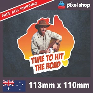 TIME TO HIT THE ROAD Aussie 113mm Wide Vinyl Car Sticker Decal Funny Meme Cheap - Picture 1 of 4
