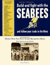 Seabee Book, World War Two, Build and Fight With The Seabees, and follow Your