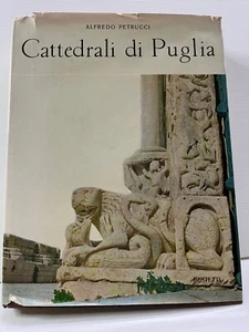 Cattedrali Di Puglia, Alfredo Petrucci, 1960 1st Ed. Hardcover Italian Book - Picture 1 of 17