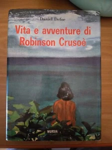 Libro Daniel Defoe Vita e Avventure Di Robinson Crusoe Mursia - Foto 1 di 7