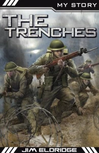 MY STORY WAR HEROES : The Trenches by Jim Eldridge (PAPERBACK) BRAND NEW - Picture 1 of 3