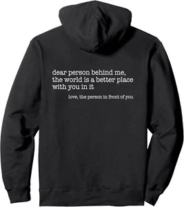 Dear Person Behind Me The World Is A Better Place Love Pullover Hoodie - Picture 1 of 7
