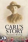 Carl's Story By Noretta Willig 9781633933958 | Brand New | Free Uk Shipping