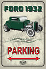 Parking Sign Metal  - HOT ROD SPEED SHOP 1932 FORD COUPE - CALYPSO GREEN RUSTIC