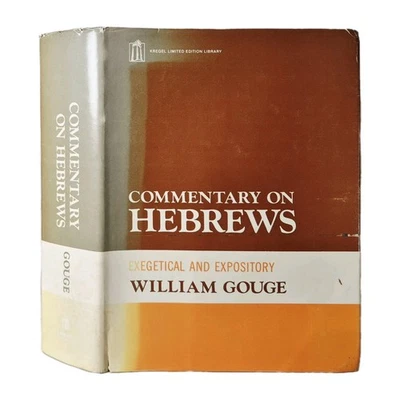 Commentary On Hebrews By William Gouge in 1 Volume 1980 Kregel Publ. Large Book - Image 1 of 4